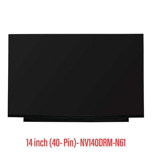 Laptop Screen Replacement For LED LCD for 14 inch (40- Pin)- NV140DRM-N61